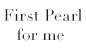 First Pearl for me